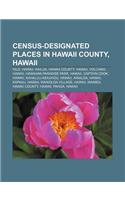 Census-Designated Places in Hawaii County, Hawaii: Hilo, Hawaii, Kailua, Hawaii County, Hawaii, Volcano, Hawaii, Hawaiian Paradise Park, Hawaii(English)