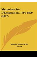 Memoires Sur L'Emigration, 1791-1800 (1877)
