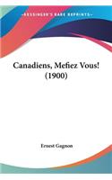 Canadiens, Mefiez Vous! (1900)