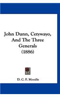 John Dunn, Cetywayo, And The Three Generals (1886)