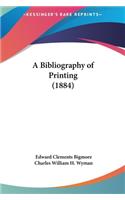 A Bibliography of Printing (1884)