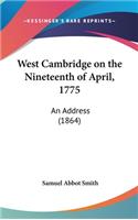 West Cambridge on the Nineteenth of April, 1775