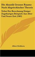 Die Akustik Grosser Raume Nach Altgriechischer Theorie