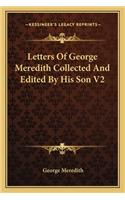 Letters Of George Meredith Collected And Edited By His Son V2: (English)