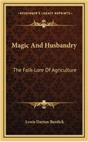 Magic and Husbandry: The Folk-Lore of Agriculture