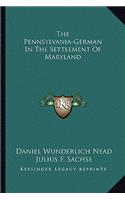 Pennsylvania-German in the Settlement of Maryland