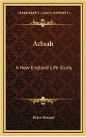 Achsah: A New England Life Study