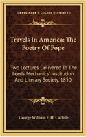 Travels in America; The Poetry of Pope