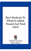 Ben's Boyhood