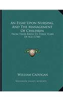 An Essay Upon Nursing, And The Management Of Children
