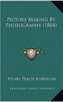 Picture Making by Photography (1884)