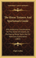 Horse Trainers And Sportsman's Guide