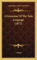 Grammar Of The Tulu Language (1872)