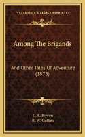 Among The Brigands