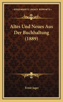 Altes Und Neues Aus Der Buchhaltung (1889)