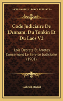 Code Judiciaire De L'Annam, Du Tonkin Et Du Laos V2