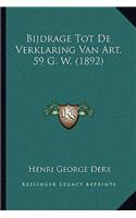 Bijdrage Tot De Verklaring Van Art. 59 G. W. (1892)