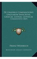 De Gradibus Comparationis Linguarum Sanscritae, Graecae, Latinae, Gothicae