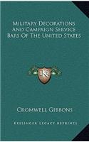 Military Decorations And Campaign Service Bars Of The United States