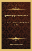 Aphroditographische Fragmente