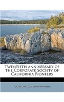 Twentieth Anniversary of the Corporate Society of California Pioneers
