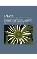 X-Plane: Lockheed F-35 Lightning II, North American X-15, Rockwell-Mbb X-31, Boeing X-45, Bell X-1, Convair X-6, Grumman X-29(Polish)