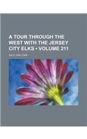 A Tour Through the West with the Jersey City Elks (Volume 211)