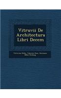 Vitruvii de Architectura Libri Decem