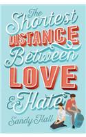 The Shortest Distance Between Love & Hate