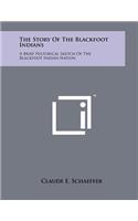The Story Of The Blackfoot Indians