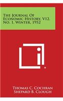Journal of Economic History, V12, No. 1, Winter, 1952