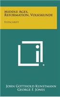 Middle Ages, Reformation, Volkskunde