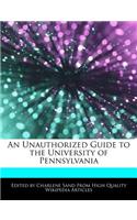 An Unauthorized Guide to the University of Pennsylvania