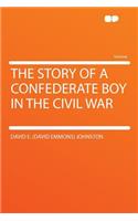 The Story of a Confederate Boy in the Civil War