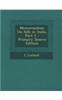 Memorandum on Silk in India, Part 1