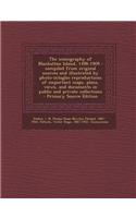 The Iconography of Manhattan Island, 1498-1909: Compiled from Original Sources and Illustrated by Photo-Intaglio Reproductions of Important Maps, Plan
