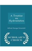A Treatise on Hydrostatics - Scholar's Choice Edition: (English)