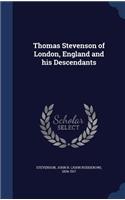 Thomas Stevenson of London, England and his Descendants