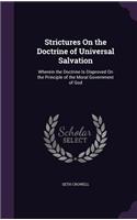 Strictures On the Doctrine of Universal Salvation: Wherein the Doctrine Is Disproved On the Principle of the Moral Government of God(English)