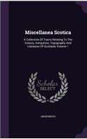 Miscellanea Scotica: A Collection Of Tracts Relating To The History, Antiquities, Topography And Literature Of Scotland, Volume 1(English)
