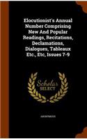 Elocutionist's Annual Number Comprising New and Popular Readings, Recitations, Declamations, Dialogues, Tableaux Etc., Etc, Issues 7-9