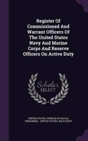 Register of Commissioned and Warrant Officers of the United States Navy and Marine Corps and Reserve Officers on Active Duty