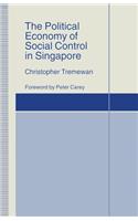 Political Economy of Social Control in Singapore