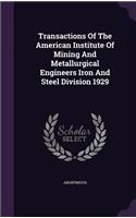 Transactions of the American Institute of Mining and Metallurgical Engineers Iron and Steel Division 1929: (English)