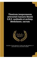 Theatrum temporaneum aeternitati Caesaris Montii S.R.E. cardinalis et archiep. Mediolanen. sacrum