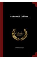 Hammond, Indiana ..