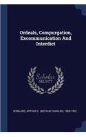 Ordeals, Compurgation, Excommunication And Interdict
