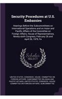 Security Procedures at U.S. Embassies: Hearings Before the Subcommittees on International Operations and on Asian and Pacific Affairs of the Committee on Foreign Affairs, House of Represe