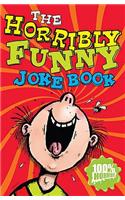 The Horribly Funny Joke Book