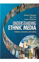 Understanding Ethnic Media